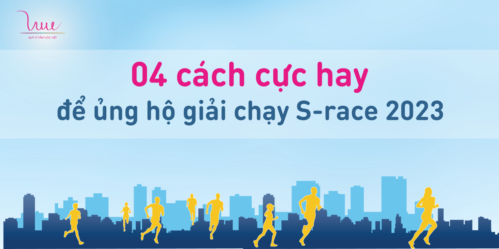 04 cách cực hay để ủng hộ giải chạy S-race 2023 mà có thể bạn chưa biết